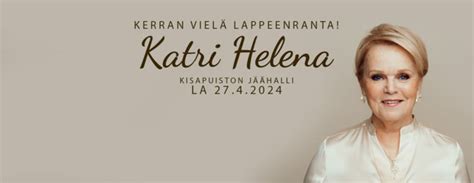 Katri Helena Kerran vielä Lappeenranta osta viralliset liput lippu fi