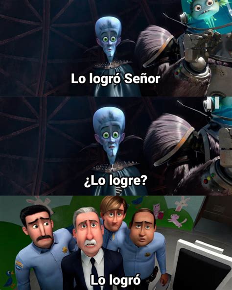 Lo Logro Megamente Fotos De Memes