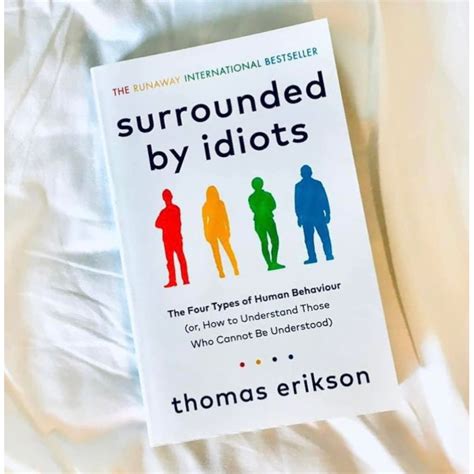 Surrounded By Idiots The Four Types Of Human Behaviour Book By Thomas Erikson Shopee Singapore