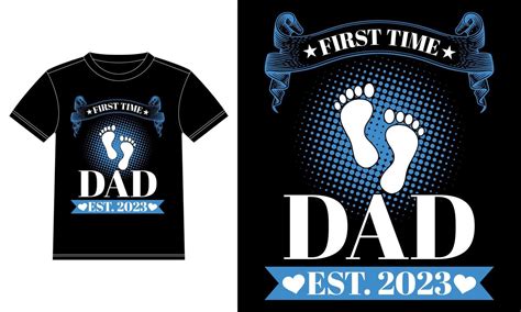 First-time Dad est. 2023 - Father's Day Quotes - Father t-shirt design ...