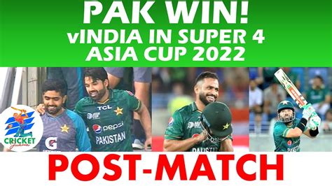 Live Post Match Pakistan Vs India Super 4 Asia Cup 2022 Youtube