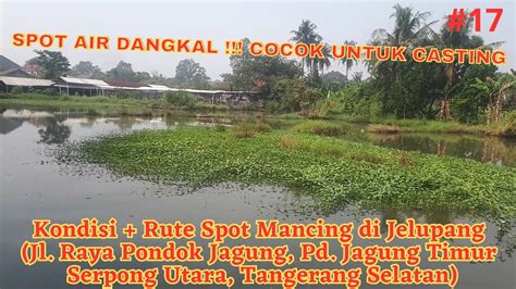 Spot Mancing Di Jelupang Jl Raya Pondok Jagung Pd Jagung Timur