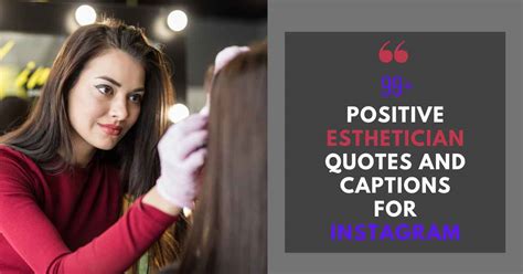 99 Positive Esthetician Quotes And Captions For Instagram