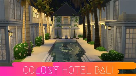 The Colony Hotel Bali Sims 4 Cc Links Youtube