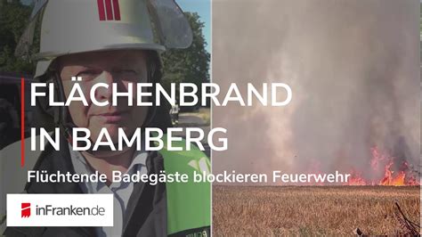 Massiver Fl Chenbrand In Bamberg Feuerwehr Einsatz Erheblich Erschwert