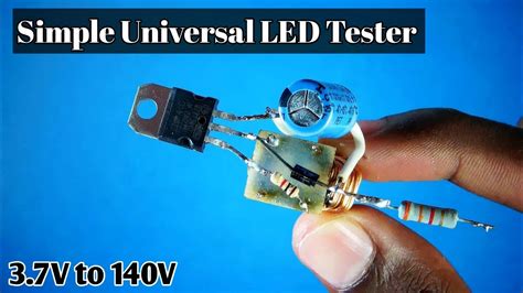 How To Make A Universal Led Tester Circuit At Home Led Tester Without Transformer Youtube