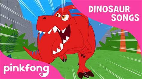 Tyrannosaurus Rex Dinosaur Song Pinkfong Songs For Children Youtube