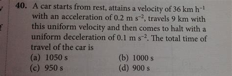 A Car Starts From Rest Attains A Velocity Of Km H With An