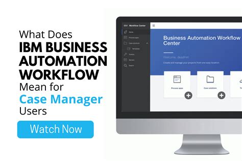 5 Things You Need To Know About IBMs Business Automation Workflow