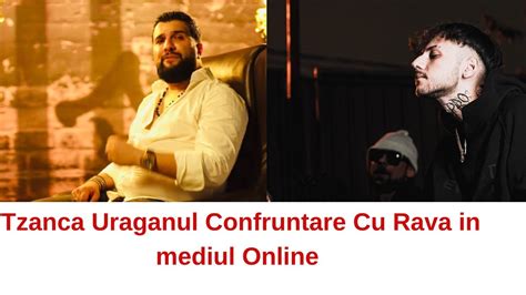 Tzanc Uraganu Vs Rava Confruntare N Mediul Online Youtube