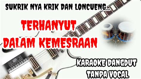 Terhanyut Dalam Kemesraan Ike Nurjanah Karaoke Dangdut Keyboard