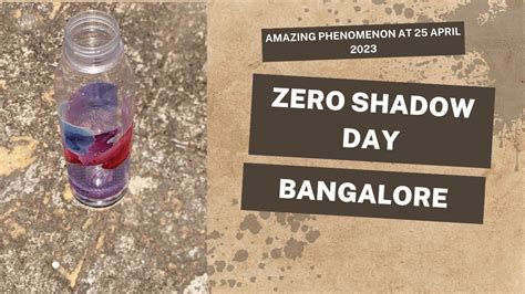 Experience Zero Shadow Day In Bangalore Amazing Phenomenon At 25