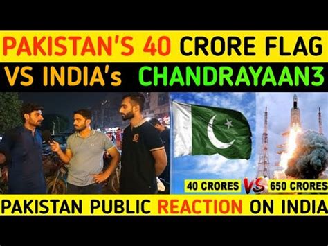 Pakistan Crore Flag Vs India S Moon Mission L Pakistani Public