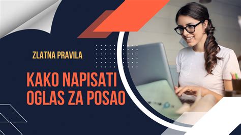 Kako Napisati Oglas Za Posao 4 Zlatna Pravila Oglasa