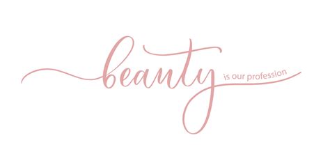 Beauty Is Our Profession The Slogan For A Beauty Salon Hand