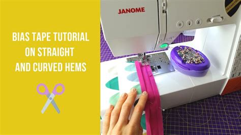 Bias Tape Tutorial On Straight And Curved Hems Youtube