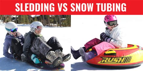 Sledding Versus Snow Tubing