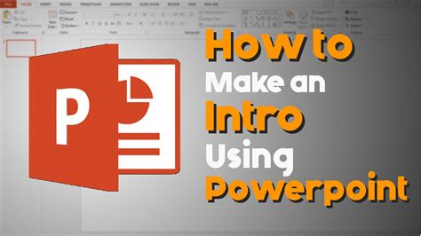 How To Make An Intro Using Powerpoint YouTube