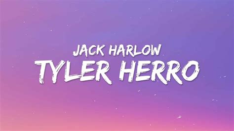 Jack Harlow Tyler Herro Lyrics Youtube