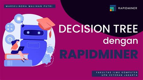 Membuat Decision Tree Pada Aplikasi Rapidminer Youtube