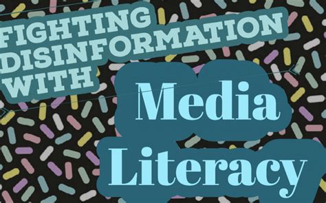 Media Literacy To Combat Disinformation Media Education Lab