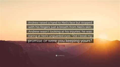 Nora Sakavic Quote Andrew Raised A Hand To Neils Face But Stopped