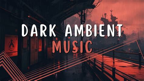 DARK AMBIENT Atmosferas Sombrias para Imersão Profunda YouTube