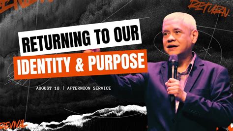 Returning To Our Identity And Purpose Pastor Louie Barretto Sunday