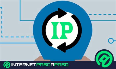 Cambiar Dirección IP Pública y Privada Guía Paso a Paso 2025