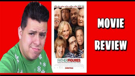 Father Figures Movie Review Youtube