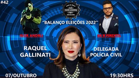 PAPO DE PRAÇA 42 RAQUEL GALLINATI DELEGADA POLÍCIA CIVIL YouTube