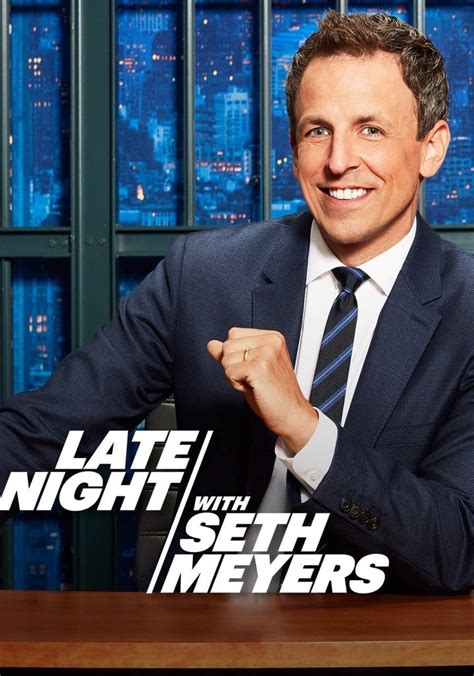 Late Night With Seth Meyers Temporada Ver Todos Los Episodios Online