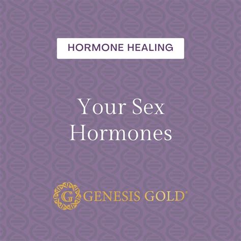 Your Sex Hormones Genesis Health Products