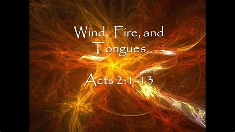 Wind Fire And Tongues Acts 2 1 13 Grace Bible Church 1 24 2021