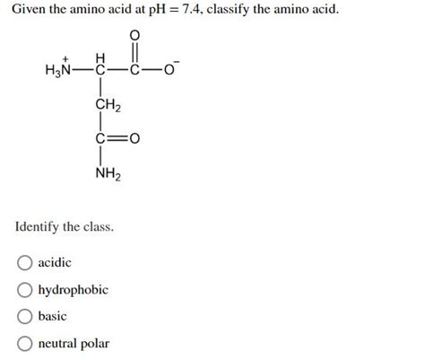 Solved Given The Amino Acid At Ph Classify The Ami Chegg