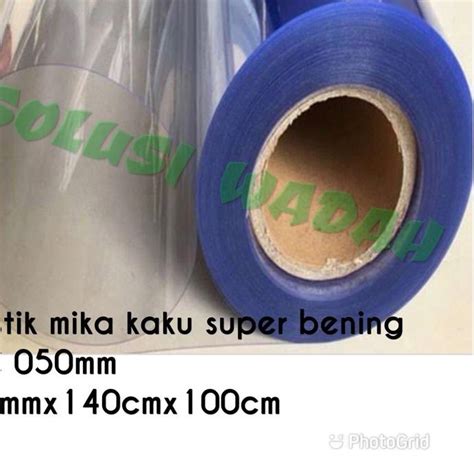 Jual Plastik Mika Kaku Rigid Pvc Super Clear Lebar Cm Tebal Mm