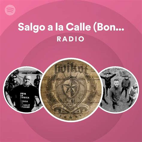 Salgo A La Calle Bonus Track Radio Playlist By Spotify Spotify