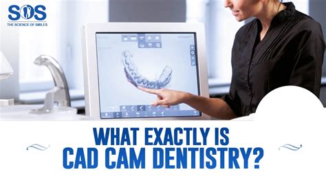 What Exactly Is Cad Cam Dentistry 626 795 0221 Cad Cam Dentistry