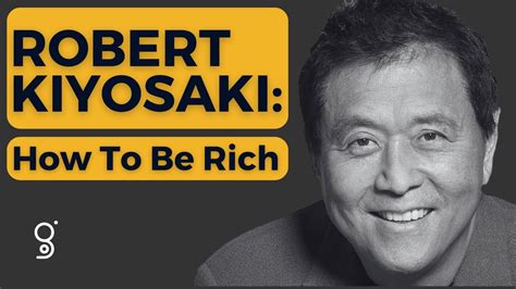 Robert Kiyosaki How To Be Rich Youtube