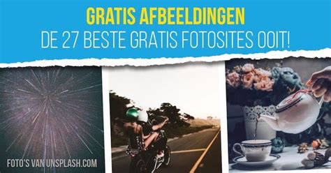 Gratis Afbeeldingen De 27 Beste Gratis Fotosites Ooit