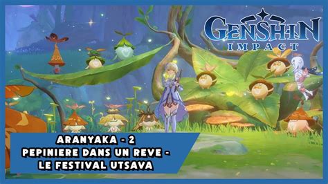 Genshin Impact Qu Te Sumeru Aranyaka Le Festival Utsava Chapitre