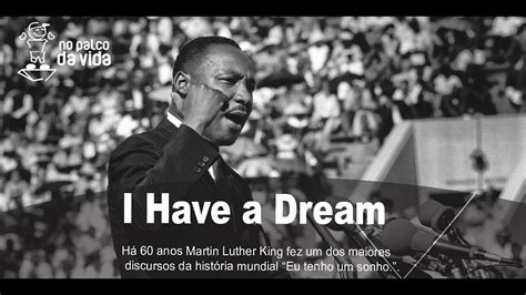 Especial Anos Do Discurso I Have A Dream Eu Tenho Um Sonho