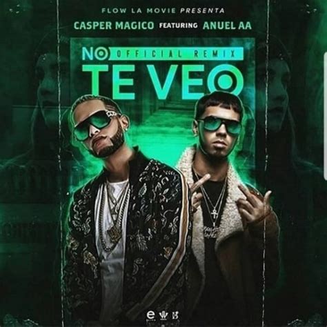 Casper Magico Ft Anuel Aa No Te Veo Audioficialmp3 Listen To Music