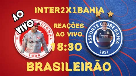 INTERNACIONAL 2 X 1 BAHIA Direto Do Beira Rio DE VIRADA YouTube