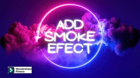 How To Add Smoke Effect In Filmora Smoke Effect Tutorial Youtube