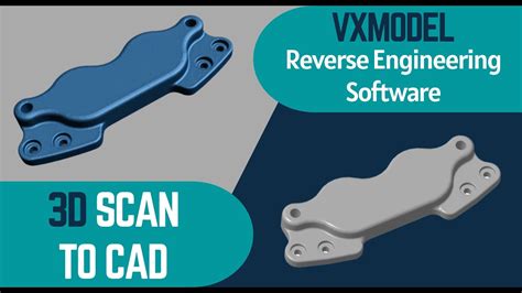 3D SCAN To CAD Reverse Engineering With VXmodel Creaform VXmodel