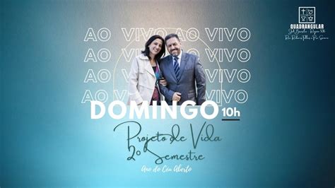 Culto Ao Vivo Ieq Jd Bras Lia Campanha Projeto De Vida H