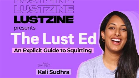 What Is Squirting And How To Squirt Video With Kali Sudhra