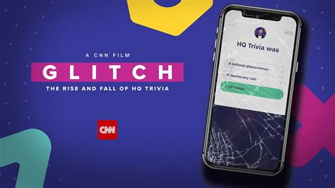 Cnn Films Glitch The Rise And Fall Of Hq Trivia Youtube