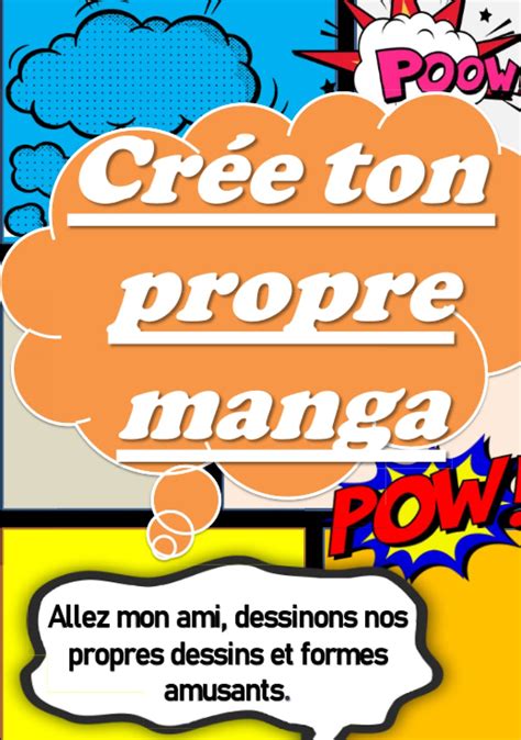 Buy Crée ton propre manga Crée ton manga Manuelles Enfants dessin